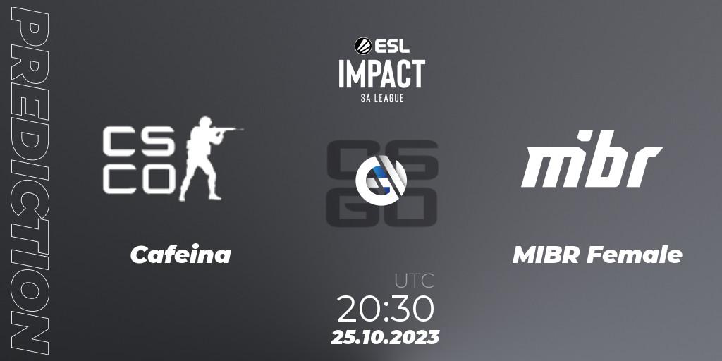Cafeina - MIBR Female: прогноз. 25.10.2023 at 20:30, Counter-Strike (CS2), ESL Impact League Season 4: South American Division