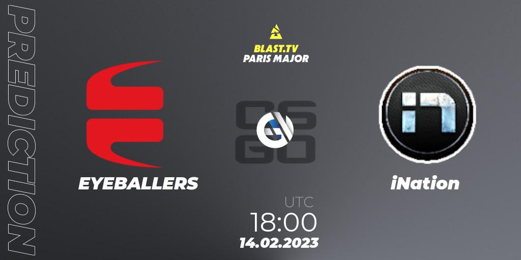 EYEBALLERS - iNation: прогноз. 14.02.2023 at 18:00, Counter-Strike (CS2), BLAST.tv Paris Major 2023 Europe RMR Open Qualifier