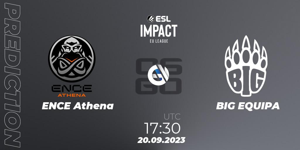 ENCE Athena - BIG EQUIPA: прогноз. 20.09.2023 at 17:30, Counter-Strike (CS2), ESL Impact League Season 4: European Division