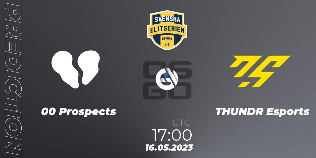 00 Prospects - THUNDR Esports: прогноз. 16.05.23, CS2 (CS:GO), Svenska Elitserien Spring 2023: Online Stage