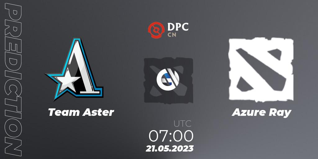 Team Aster - Azure Ray: прогноз. 21.05.2023 at 07:10, Dota 2, DPC 2023 Tour 3: CN Division I (Upper)
