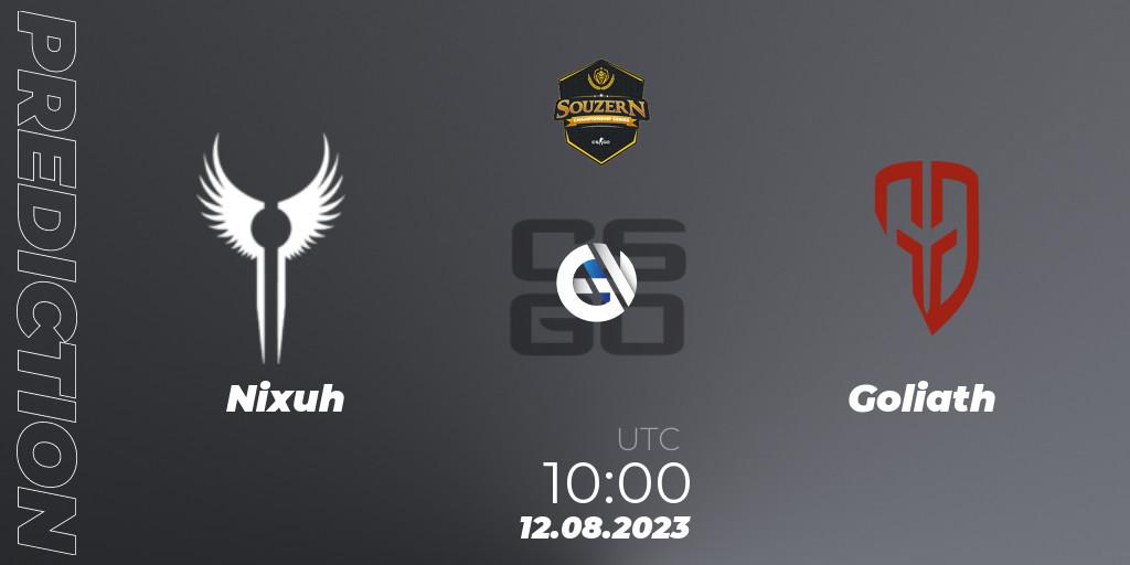 Nixuh - Goliath: прогноз. 12.08.23, CS2 (CS:GO), SOUZERN Championship Series Season 1