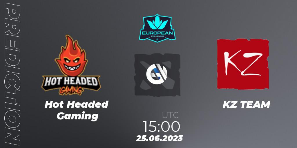 Hot Headed Gaming - KZ TEAM: прогноз. 25.06.2023 at 15:01, Dota 2, European Pro League Season 10