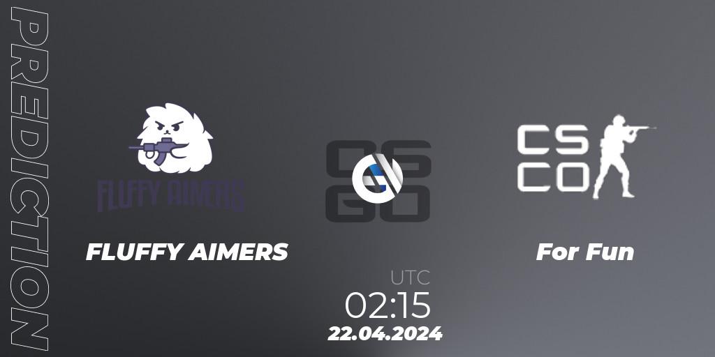 FLUFFY AIMERS - For Fun: прогноз. 22.04.2024 at 02:35, Counter-Strike (CS2), launders LAN 2024