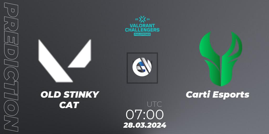 OLD STINKY CAT - Carti Esports: прогноз. 28.03.2024 at 07:00, VALORANT, VALORANT Challengers 2024 Philippines: Split 1