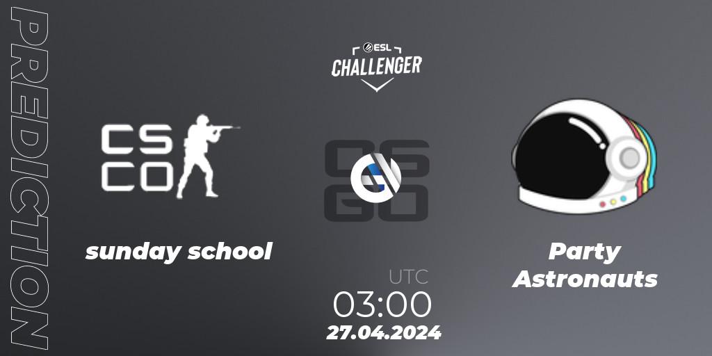 sunday school - Party Astronauts: прогноз. 27.04.2024 at 03:00, Counter-Strike (CS2), ESL Challenger April 2024