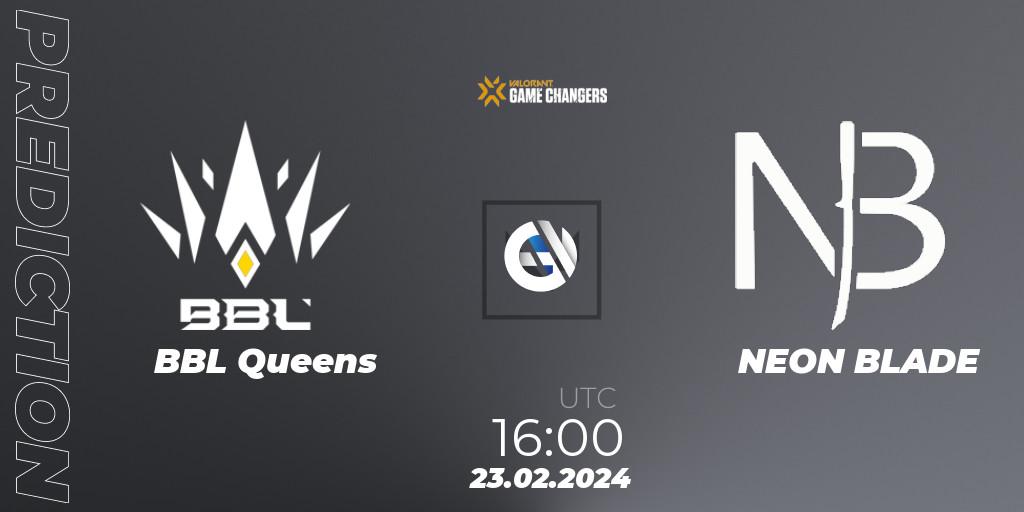 BBL Queens - NEON BLADE: прогноз. 23.02.2024 at 16:00, VALORANT, VCT 2024: Game Changers EMEA Stage 1