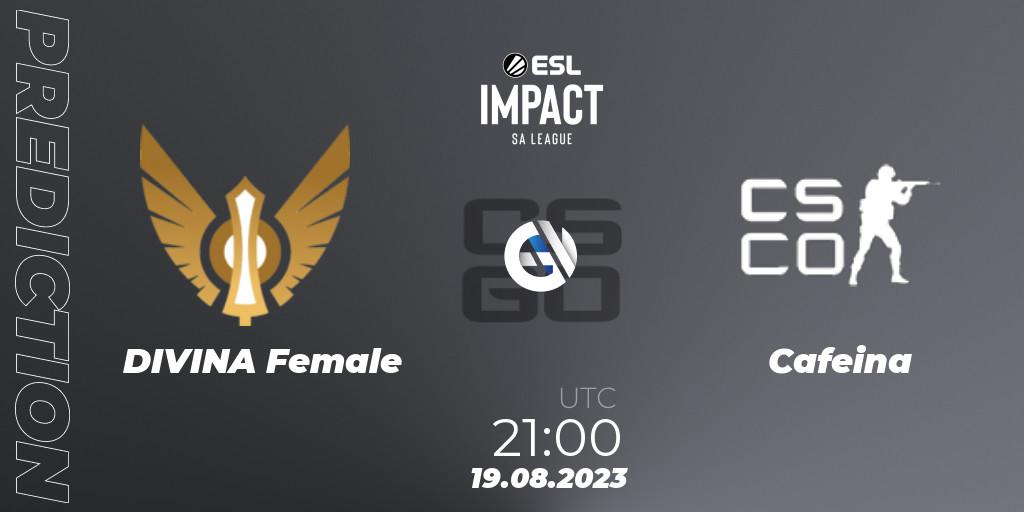 DIVINA Female - Cafeina: прогноз. 19.08.2023 at 21:00, Counter-Strike (CS2), ESL Impact League Season 4: South American Division - Open Qualifier #1