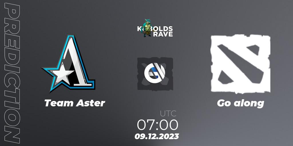 Team Aster - Go along: прогноз. 09.12.2023 at 08:00, Dota 2, Kobolds Rave