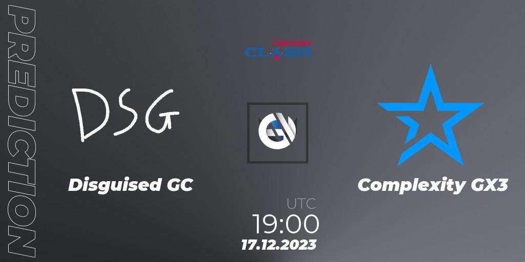 Disguised GC - Complexity GX3: прогноз. 16.12.2023 at 19:00, VALORANT, The Cozy Clash