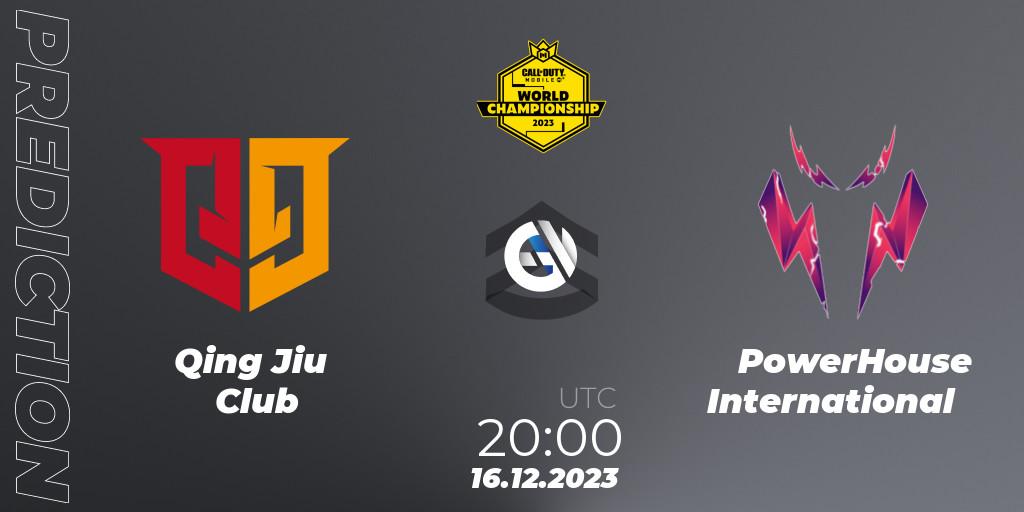 Qing Jiu Club - PowerHouse International: прогноз. 16.12.2023 at 18:25, Call of Duty, CODM World Championship 2023