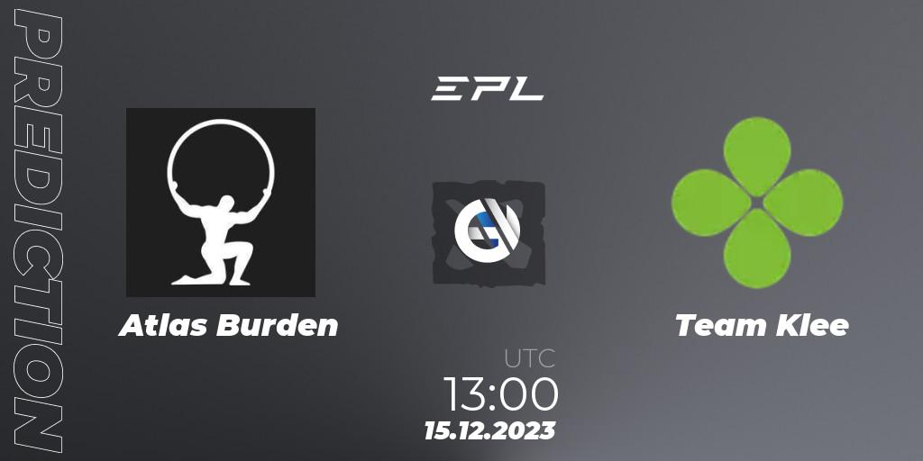 Atlas Burden - Team Klee: прогноз. 15.12.2023 at 13:00, Dota 2, European Pro League Season 15