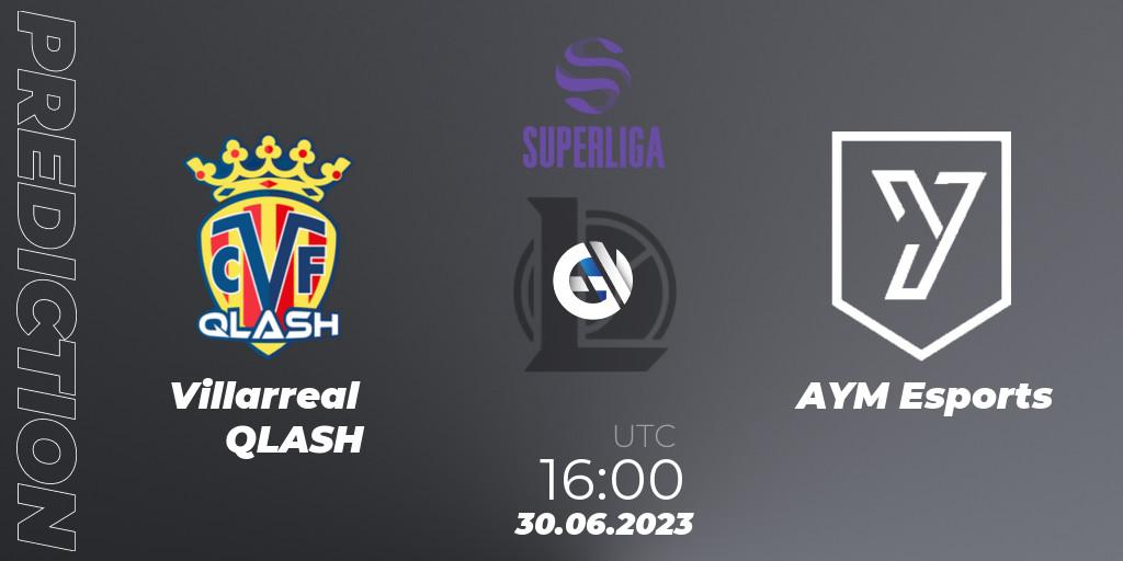 Villarreal QLASH - AYM Esports: прогноз. 30.06.23, LoL, LVP Superliga 2nd Division 2023 Summer