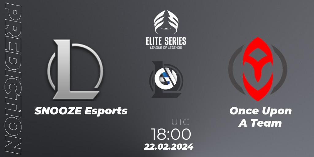 SNOOZE Esports - Once Upon A Team: прогноз. 22.02.24, LoL, Elite Series Spring 2024