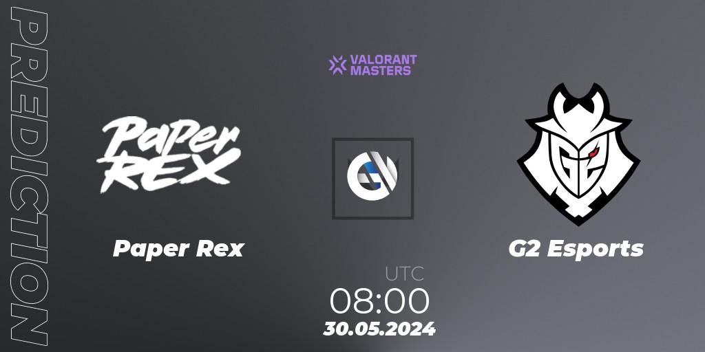 Paper Rex - G2 Esports: прогноз. 31.05.2024 at 08:00, VALORANT, VCT 2024: Masters Shanghai