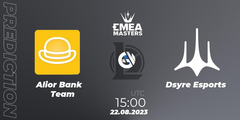 Alior Bank Team - Dsyre Esports: прогноз. 22.08.23, LoL, EMEA Masters Summer 2023