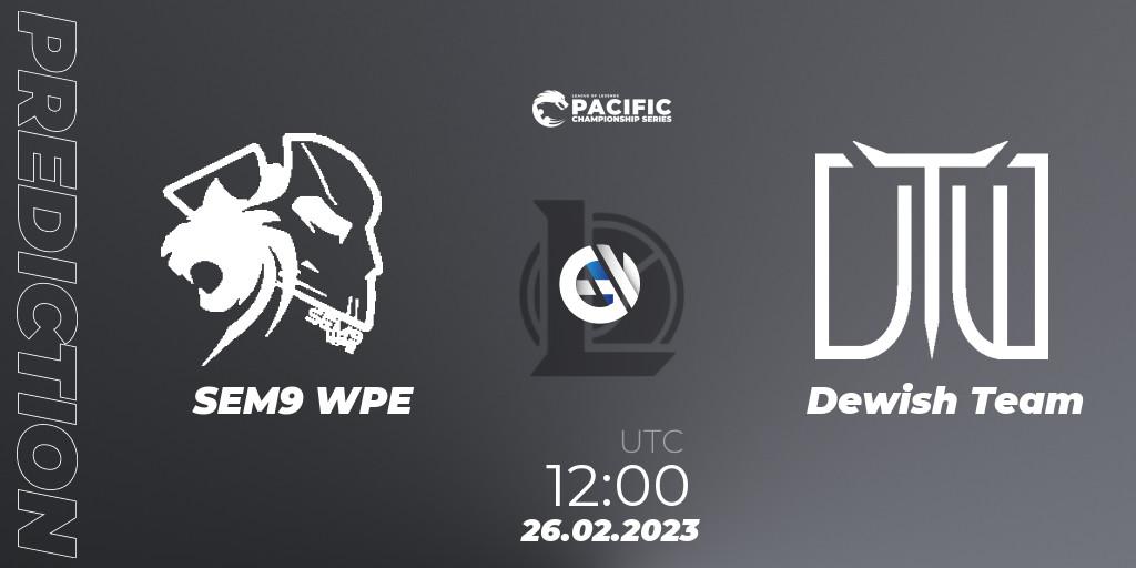 SEM9 WPE - Dewish Team: прогноз. 26.02.2023 at 12:30, LoL, PCS Spring 2023 - Group Stage