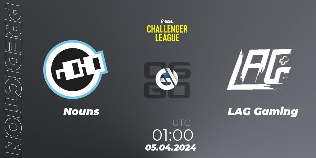 Nouns - LAG Gaming: прогноз. 05.04.2024 at 01:00, Counter-Strike (CS2), ESL Challenger League Season 47: North America