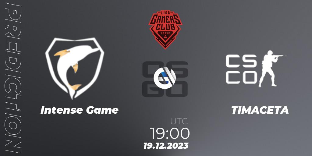 Intense Game - TIMACETA: прогноз. 19.12.2023 at 19:00, Counter-Strike (CS2), Gamers Club Liga Série A: December 2023