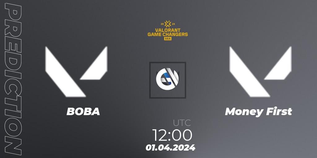 BOBA - Money First: прогноз. 01.04.2024 at 12:00, VALORANT, VCT 2024: Game Changers SEA Stage 1