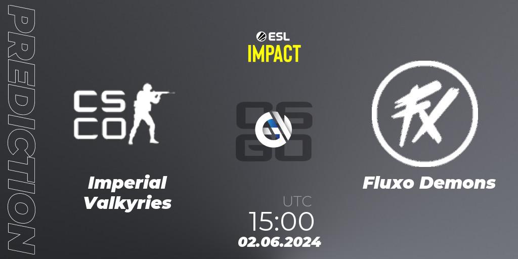 Imperial Valkyries - Fluxo Demons: прогноз. 02.06.2024 at 15:00, Counter-Strike (CS2), ESL Impact League Season 5 Finals