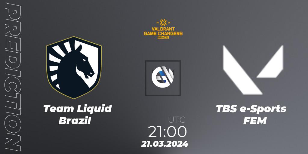 Team Liquid Brazil - TBS e-Sports FEM: прогноз. 21.03.2024 at 21:00, VALORANT, VCT 2024: Game Changers Brazil Series 1