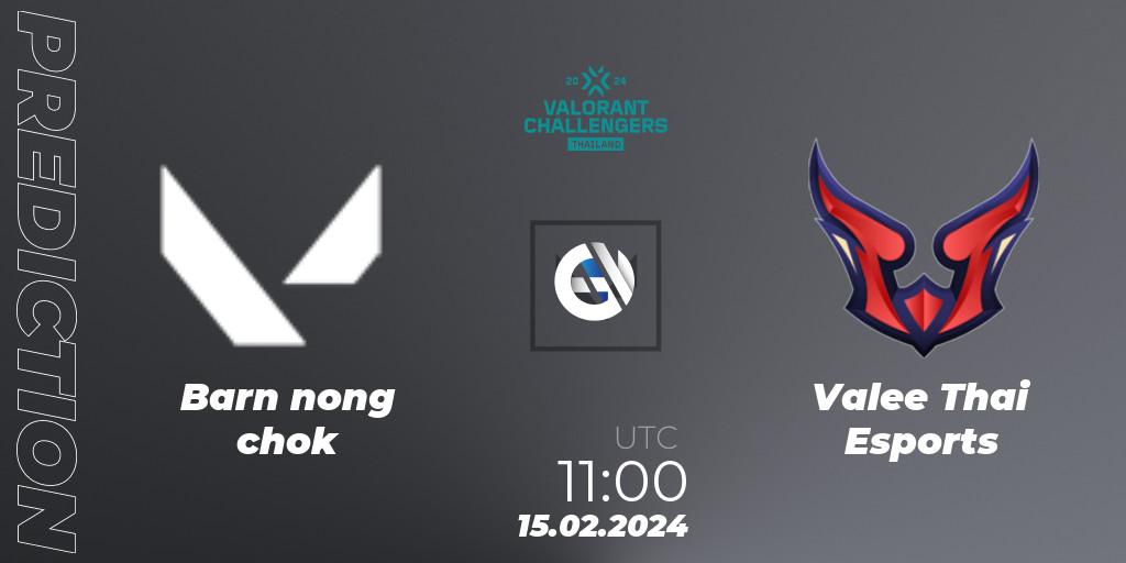 Barn nong chok - Valee Thai Esports: прогноз. 15.02.24, VALORANT, VALORANT Challengers Thailand 2024: Split 1