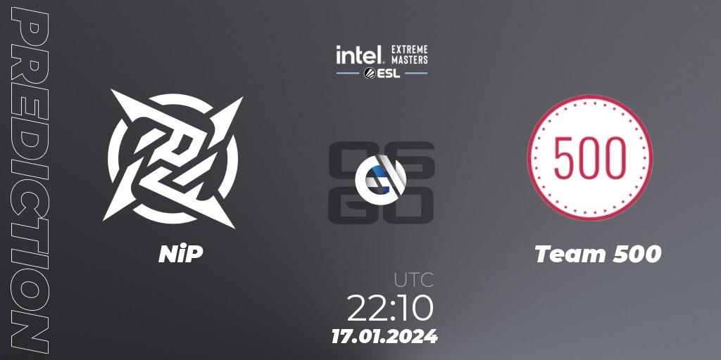 NiP - Team 500: прогноз. 17.01.24, CS2 (CS:GO), Intel Extreme Masters China 2024: European Open Qualifier #1