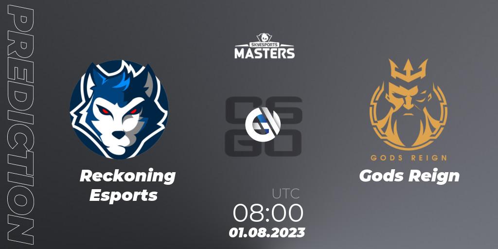 Reckoning Esports - Gods Reign: прогноз. 01.08.2023 at 08:00, Counter-Strike (CS2), Skyesports Masters 2023: Regular Season