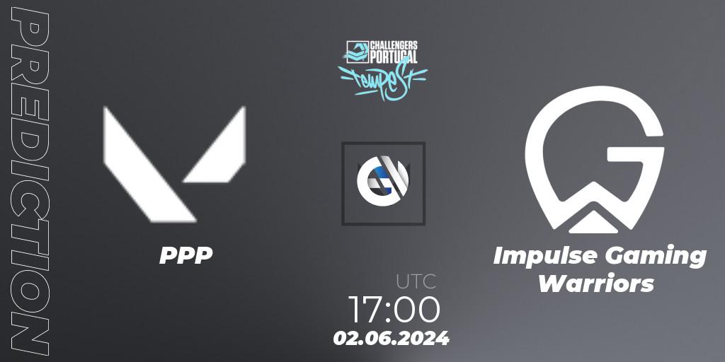 PPP - Impulse Gaming Warriors: прогноз. 02.06.2024 at 16:00, VALORANT, VALORANT Challengers 2024 Portugal: Tempest Split 2