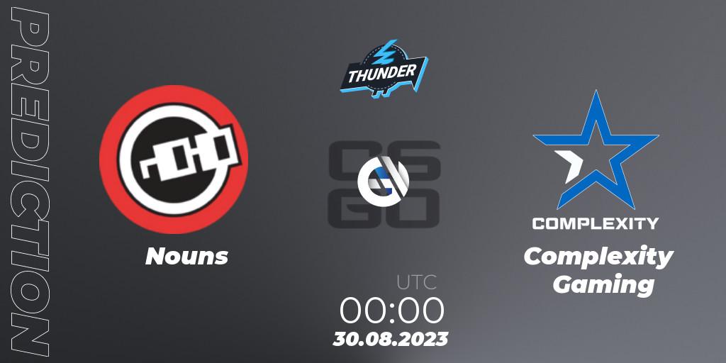 Nouns - Complexity Gaming: прогноз. 30.08.2023 at 00:00, Counter-Strike (CS2), Thunderpick World Championship 2023: North American Qualifier #2