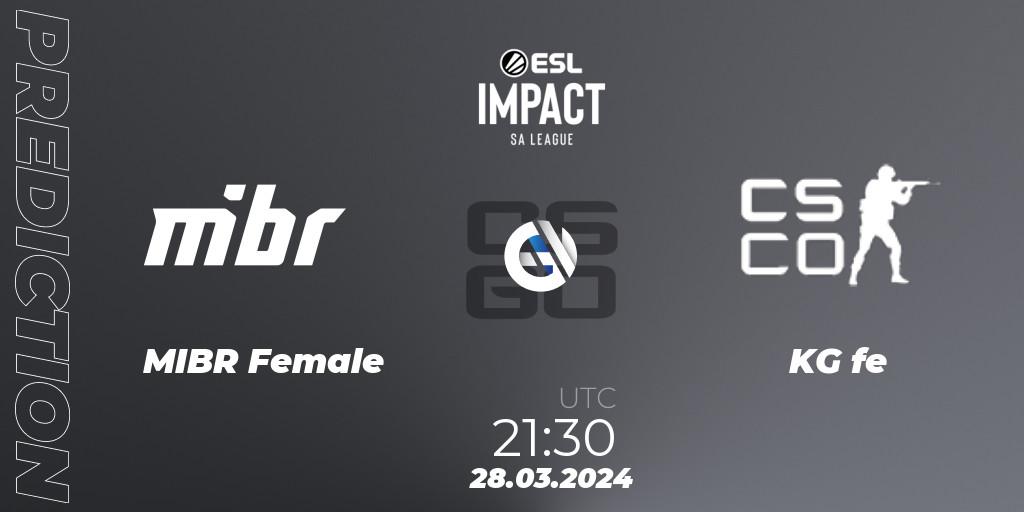 MIBR Female - KG fe: прогноз. 28.03.2024 at 21:30, Counter-Strike (CS2), ESL Impact League Season 5: South America