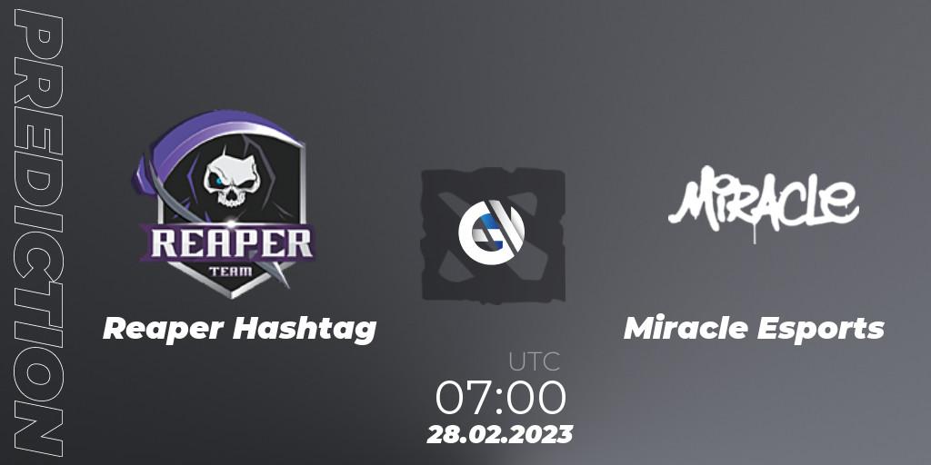 Reaper Hashtag - Miracle Esports: прогноз. 28.02.2023 at 07:14, Dota 2, GGWP Dragon Series 1