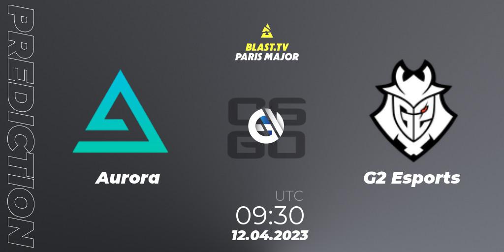 Aurora - G2 Esports: прогноз. 12.04.2023 at 09:30, Counter-Strike (CS2), BLAST.tv Paris Major 2023 Europe RMR B