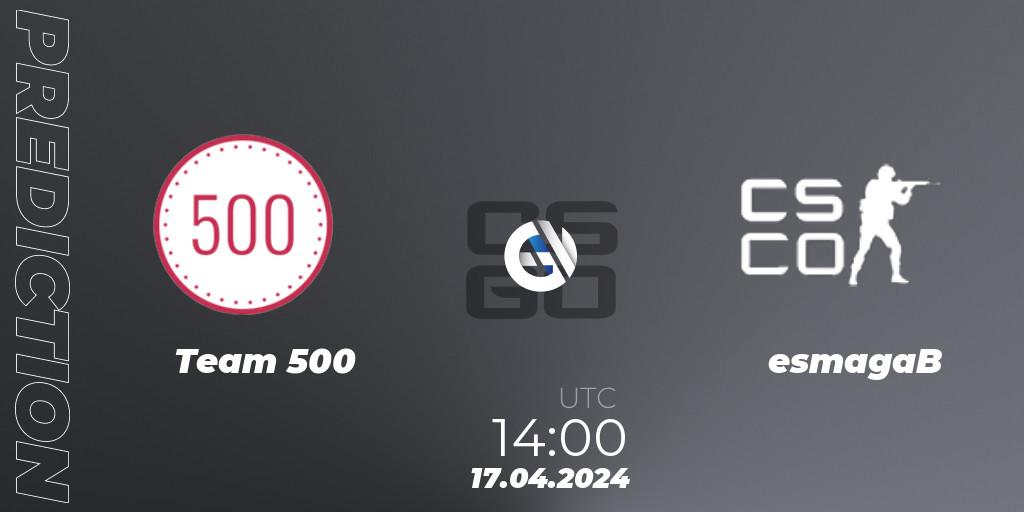 Team 500 - ESMAGAB: прогноз. 17.04.24, CS2 (CS:GO), CCT Season 2 Europe Series 1 Closed Qualifier