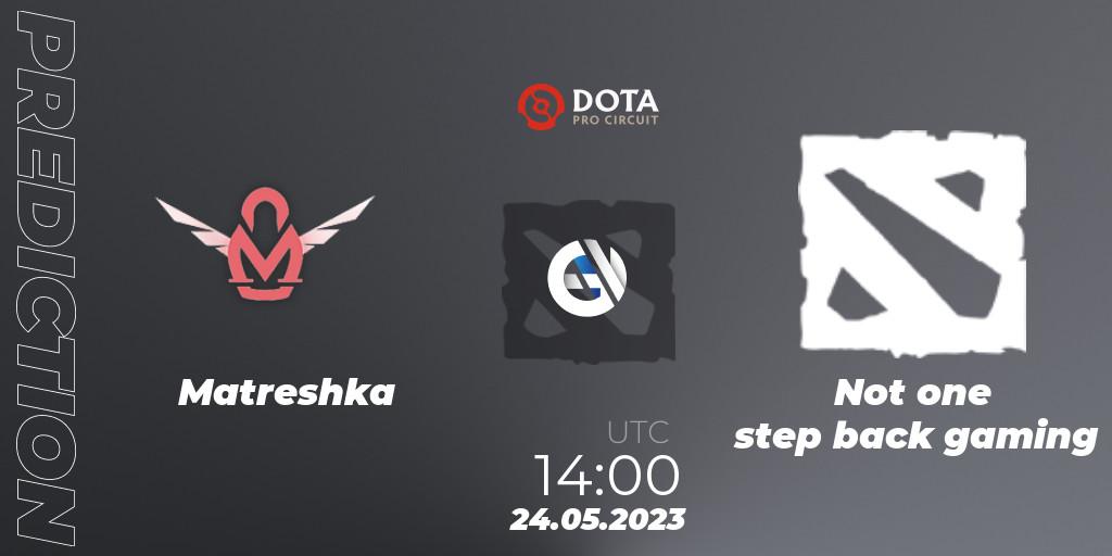 Matreshka - Not one step back gaming: прогноз. 24.05.2023 at 13:02, Dota 2, DPC 2023 Tour 3: EEU Closed Qualifier