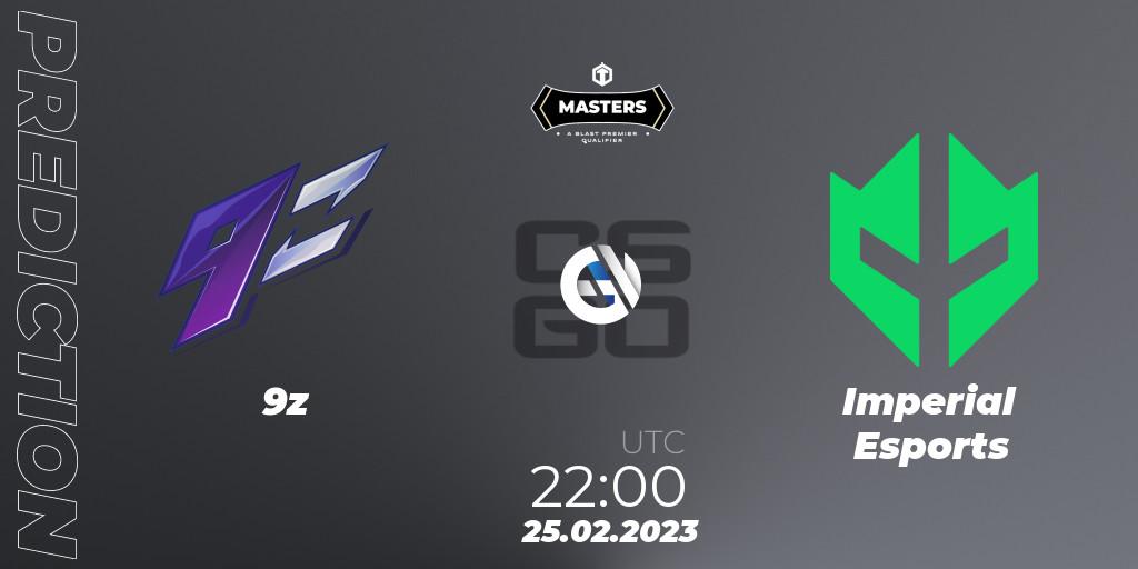 9z - Imperial Esports: прогноз. 25.02.2023 at 22:00, Counter-Strike (CS2), TG Masters: Spring 2023