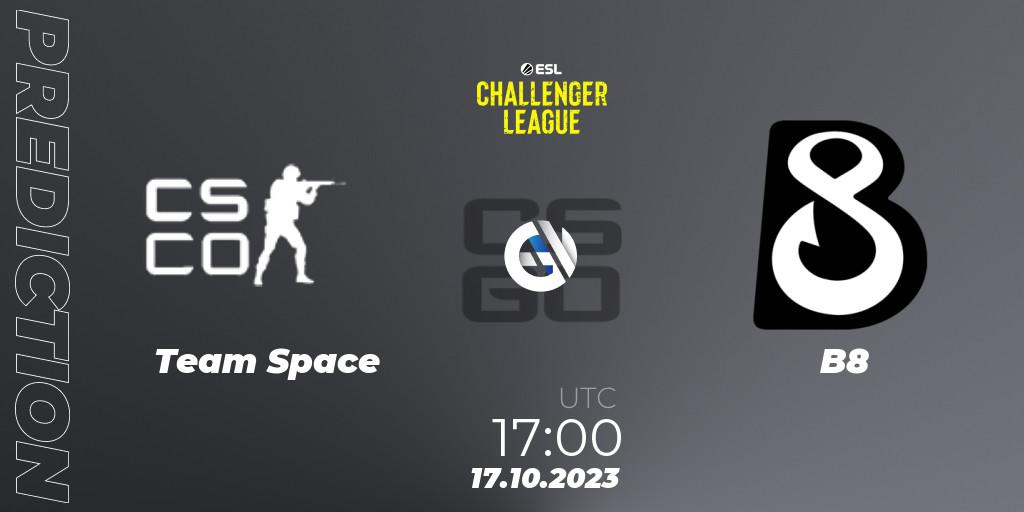 Team Space - B8: прогноз. 17.10.23, CS2 (CS:GO), ESL Challenger League Season 46: Europe