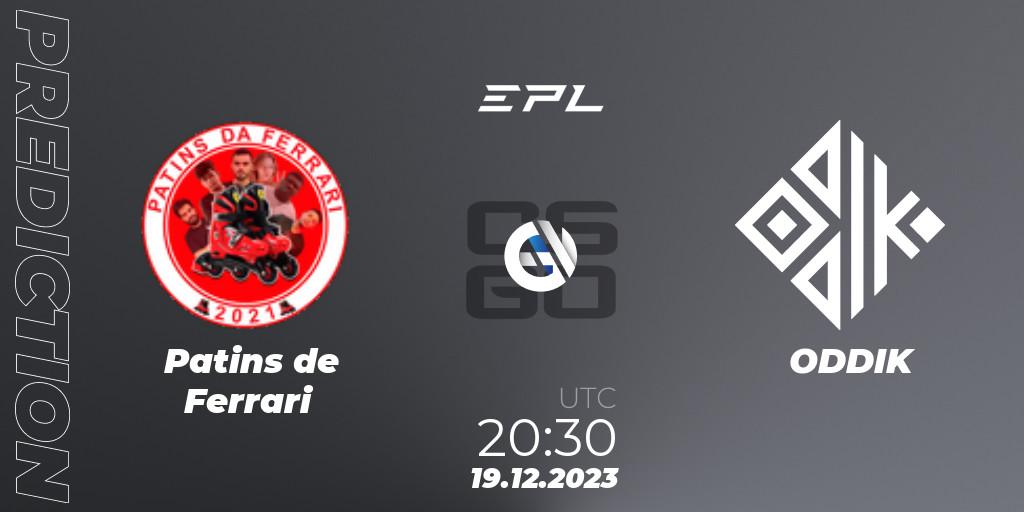 Patins de Ferrari - ODDIK: прогноз. 19.12.2023 at 20:30, Counter-Strike (CS2), EPL World Series: Americas Season 5