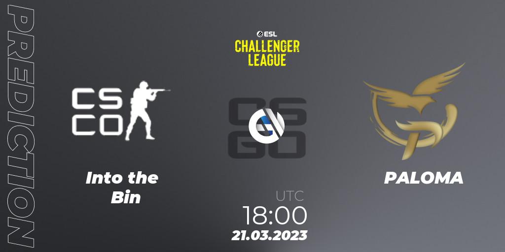 Into the Bin - PALOMA: прогноз. 21.03.23, CS2 (CS:GO), ESL Challenger League Season 44: Europe
