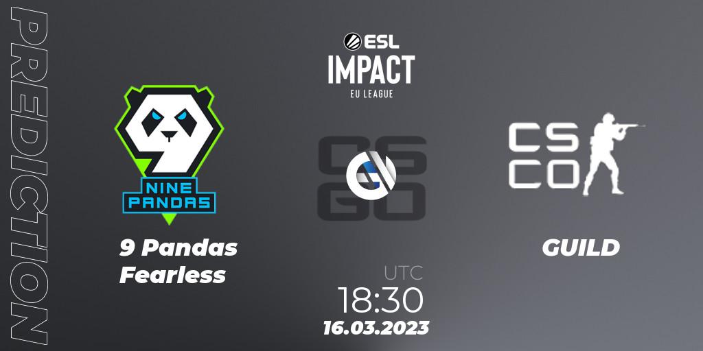 9 Pandas Fearless - GUILD: прогноз. 16.03.2023 at 18:30, Counter-Strike (CS2), ESL Impact League Season 3: European Division