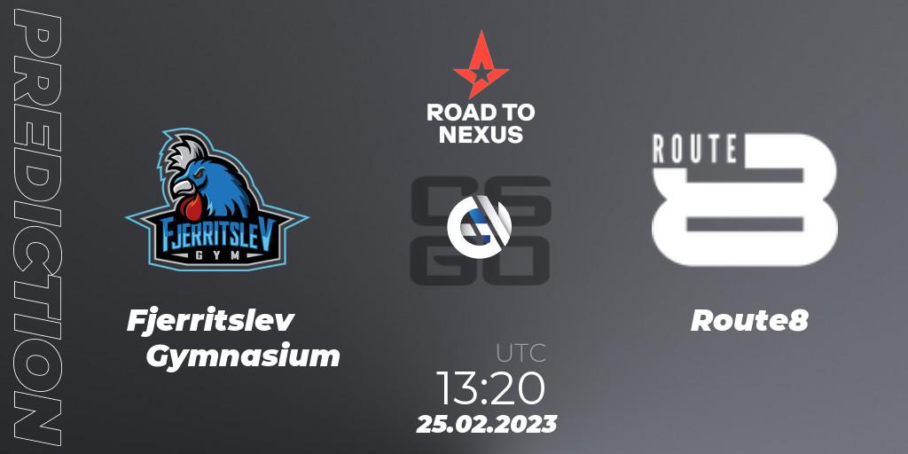 Fjerritslev Gymnasium - Route8: прогноз. 25.02.2023 at 13:25, Counter-Strike (CS2), Road to Nexus