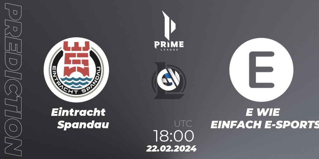 Eintracht Spandau - E WIE EINFACH E-SPORTS: прогноз. 22.02.24, LoL, Prime League Spring 2024 - Group Stage
