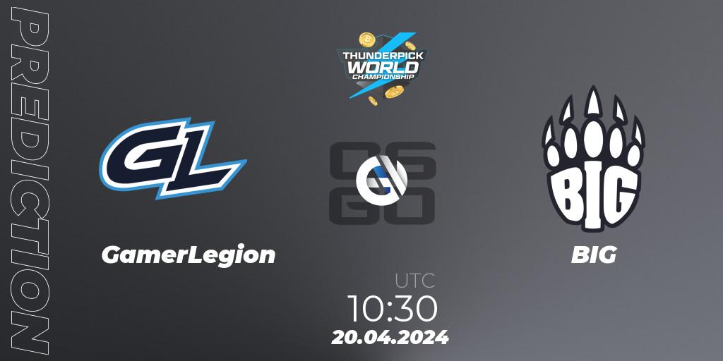 GamerLegion - BIG: прогноз. 20.04.24, CS2 (CS:GO), Thunderpick World Championship 2024: European Series #1