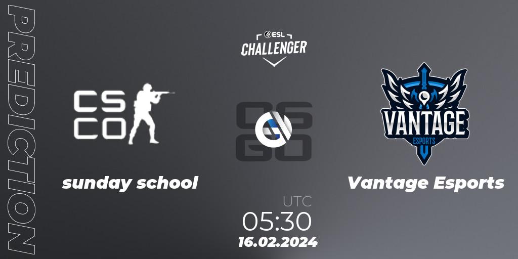 sunday school - Vantage Esports: прогноз. 16.02.2024 at 05:30, Counter-Strike (CS2), ESL Challenger #56: Oceanic Closed Qualifier