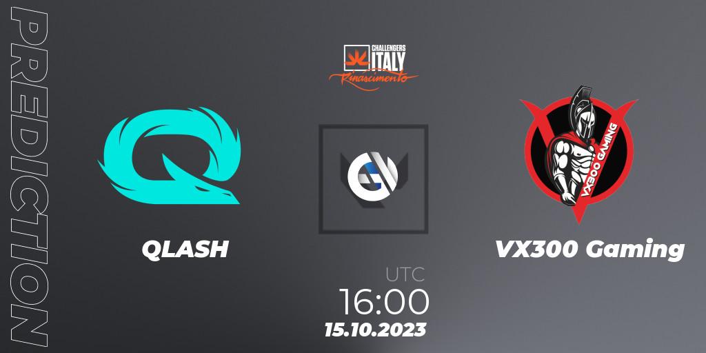 QLASH - VX300 Gaming: прогноз. 15.10.2023 at 16:00, VALORANT, VALORANT Challengers 2023 Italy: ON // THE BATTLEFIELD