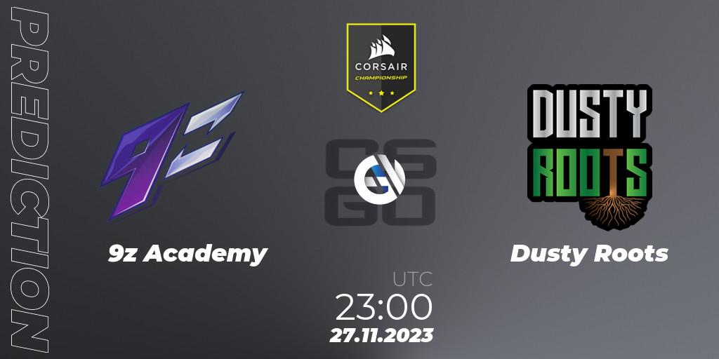 9z Academy - Dusty Roots: прогноз. 27.11.2023 at 23:00, Counter-Strike (CS2), Corsair Championship 2023