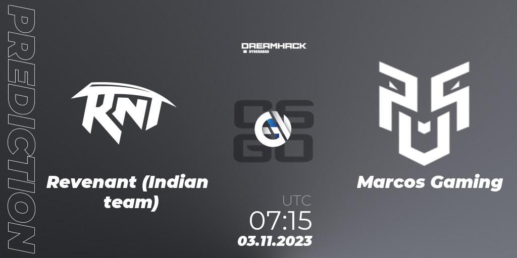 Revenant (Indian team) - Marcos Gaming: прогноз. 03.11.2023 at 10:20, Counter-Strike (CS2), DreamHack Hyderabad Invitational 2023