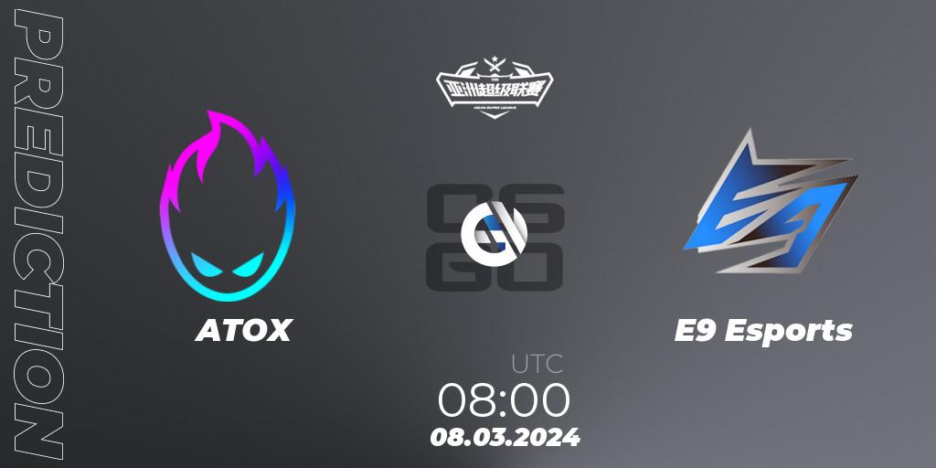 ATOX - E9 Esports: прогноз. 08.03.2024 at 08:00, Counter-Strike (CS2), Asian Super League Season 2