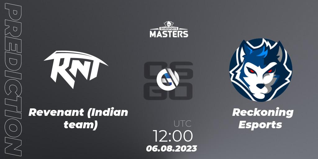Revenant (Indian team) - Reckoning Esports: прогноз. 06.08.2023 at 12:00, Counter-Strike (CS2), Skyesports Masters 2023: Regular Season